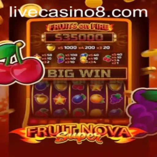 Exploring the Thrills of FruitNovaSuper at Livecasino.io